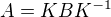$A = KBK^{-1}$