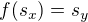 $f(s_x)=s_y$