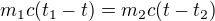 $m_1c(t_1-t)=m_2c(t-t_2)$