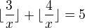 kopírovat do textarea $\lfloor \frac{3}{x}\rfloor+\lfloor \frac{4}{x}\rfloor =5$