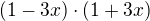 kopírovat do textarea $(1-3x)\cdot (1+3x)$