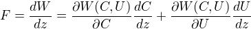 $F = \frac{dW}{dz} = \frac{\partial W(C,U)}{\partial C} \frac{dC}{dz} + \frac{\partial W(C,U)}{\partial U} \frac{dU}{dz}$