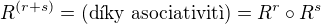 $R^{(r+s)}=(\text{d�ky asociativit�})=R^r \circ R^s$