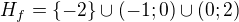 $H_f=\{-2\}\cup(-1;0)\cup(0;2)$