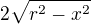 $2\sqrt{r^2-x^2}$