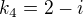 kopírovat do textarea $k_{4}=2-i$