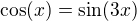 $\cos (x)=\sin (3x)$