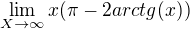 $\lim_{X\to\infty }x(\pi -2arctg(x))$