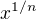$x^{1/n}$