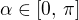 $\alpha \in [0,\,\pi]$