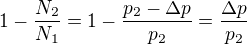 $1-\frac{N_2}{N_1}=1-\frac{p_2-\Delta p}{p_2}=\frac{\Delta p}{p_2}$