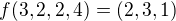 $f(3,2,2,4)=(2,3,1)$