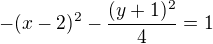 $-(x-2)^{2}-\frac{(y+1)^{2}}{4}=1$