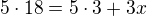 $5\cdot 18=5\cdot 3+3x$
