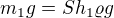 $m_{1}g=Sh_{1}\varrho g$