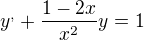 kopírovat do textarea $y^{,}+\frac{1-2x}{x^2}y=1$
