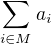$\sum_{i \in M}{a_i}$