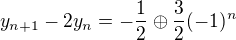 $y_{n+1} - 2y_n=-\frac12\oplus\frac32(-1)^n$
