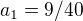 $a_{1}=9/40$