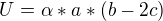 $U=\alpha *a*(b-2c)$