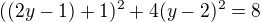 $((2y-1)+1)^{2}+4(y-2)^{2}=8$