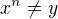 $x^{n}\not =y$