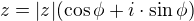$z=|z|(\cos \phi + i \cdot \sin \phi)$