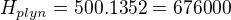 $H_{plyn}=500.1352=676000$