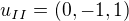 $u_{II}=(0,-1,1)$