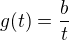 $g(t) =\frac{b}{t}$