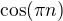$\cos (\pi n)$