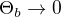 $\Theta _b \rightarrow 0 $
