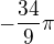 $-\frac{34}{9}\pi $