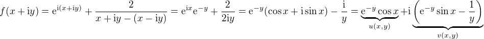 $f(x + \mathrm{i}y) = \mathrm{e}^{\mathrm{i}(x + \mathrm{i}y)} + \frac{2}{x+\mathrm{i}y - (x - \mathrm{i}y)} = \mathrm{e}^{\mathrm{i} x} \mathrm{e}^{-y} + \frac{2}{2\mathrm{i}y}=\mathrm{e}^{- y} (\cos x + \mathrm{i} \sin x) - \frac{\mathrm{i}}{y} = \underbrace{\mathrm{e}^{-y}\cos x}_{u(x,y)} + \mathrm{i} \underbrace{ \( \mathrm{e}^{-y} \sin x - \frac{1}{y} \)}_{v(x,y)}$