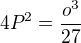 $4P^2=\frac{o^3}{27}$