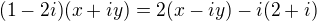 kopírovat do textarea $(1-2i)(x+iy)=2(x-iy)-i(2+i)$