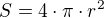 $S = 4 \cdot \pi \cdot r^2$
