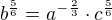 $b^{\frac{5}{6}}=a^{-\frac{2}{3}}\cdot c^{\frac{5}{6}}$