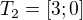 $T_{2}=[3;0]$