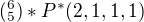 $(^{6} _{5} ) * P^{*}(2,1,1,1)$