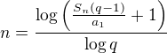 $n=\frac{\log\left(\frac{S_n(q-1)}{a_1}+1\right)}{\log q}$
