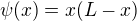 $\psi(x)=x(L-x)$