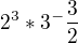 $2^{3} * 3^-{\frac{3}{2}}$