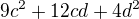 $9c^{2}+12cd+4d^{2}$
