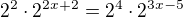 $2^{2}\cdot 2^{2x+2}=2^{4}\cdot 2^{3x-5}$