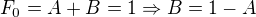 $F_0=A+B=1\Rightarrow B=1-A$