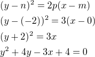 kopírovat do textarea $(y-n)^2=2p(x-m)\nl(y-(-2))^2=3(x-0)\nl(y+2)^2=3x\nly^2+4y-3x+4=0$