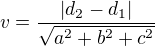 $v=\frac{|d_{2}-d_{1}|}{\sqrt{a^{2}+b^{2}+c^{2}}}$