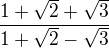 kopírovat do textarea $\frac{1+\sqrt 2+\sqrt 3}{1+\sqrt2-\sqrt 3}$