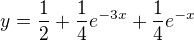 kopírovat do textarea $y=\frac{1}{2} +\frac{1}{4}e^{-3x}+\frac{1}{4}e^{-x}$